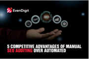 Competitive Advantages Of Manual SEO Auditing Over Automated