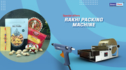 the Different Types of Rakhi Packaging Machines