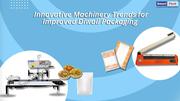 Innovative Machinery Trends for Improved Diwali Packaging