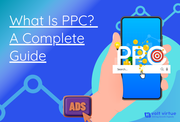 What Is PPC? – A Complete Guide