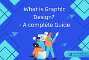 Learn What is Graphic Design – Complete Guide