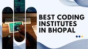 Best Coding Institutes in Bhopal