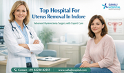 Top Hospital For Uterus Removal In Indore - Sahaj Hospital